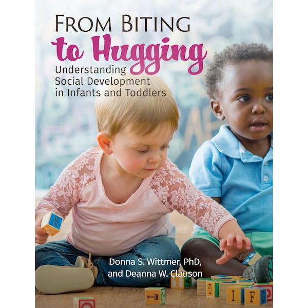 Gryphon House From Biting to Hugging - Understanding Development Infants + Toddlers 15928 - main